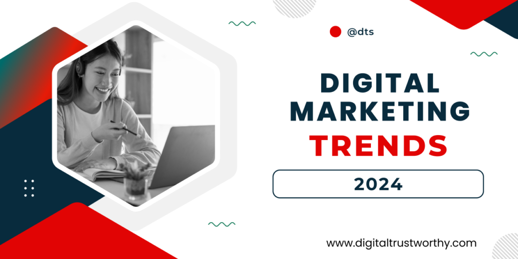 5 Most Exciting Trends of Digital Marketing 2024