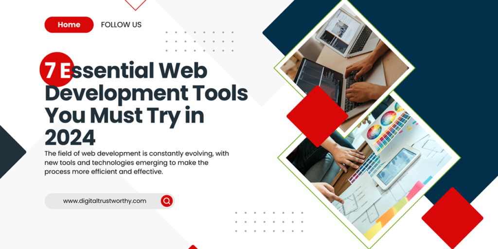 7 Essential Web Development Tools You Must Try in 2024