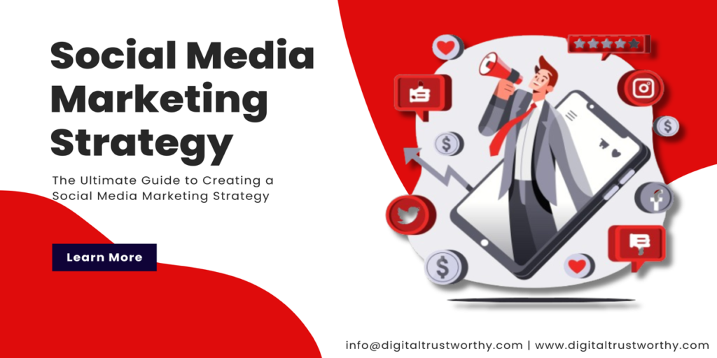 The Ultimate Guide to Creating a Social Media Marketing Strategy